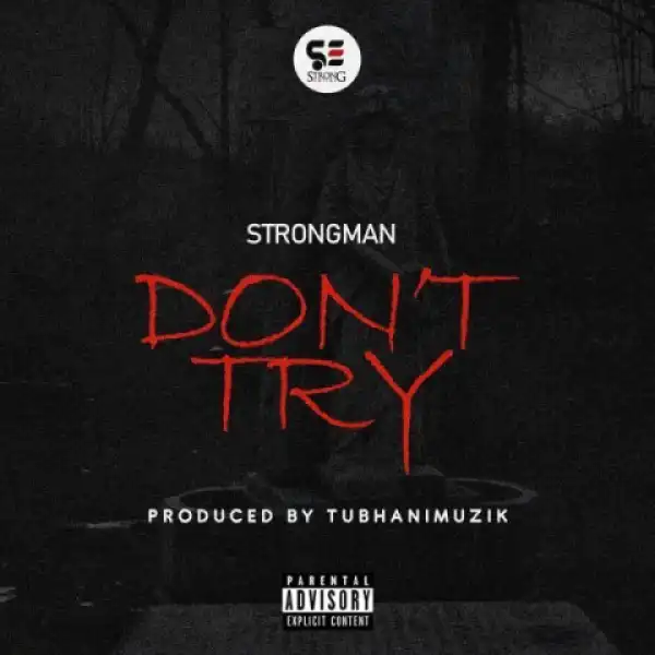 Strongman - Don’t Try